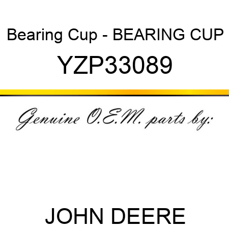 Bearing Cup - BEARING CUP YZP33089