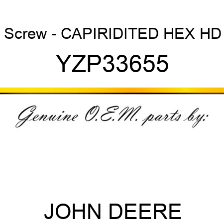 Screw - CAPIRIDITED HEX HD YZP33655