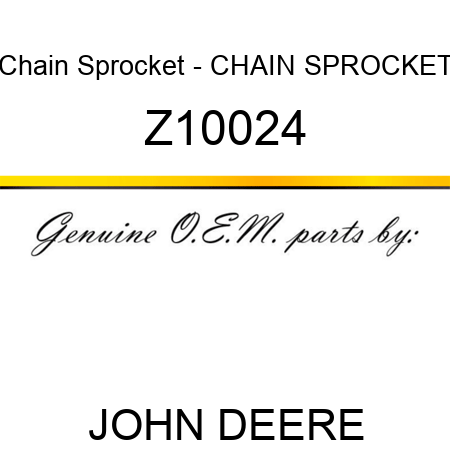 Chain Sprocket - CHAIN SPROCKET Z10024