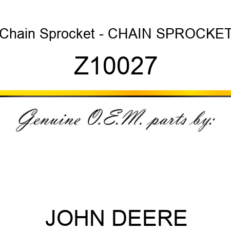 Chain Sprocket - CHAIN SPROCKET Z10027