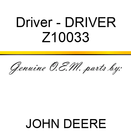 Driver - DRIVER Z10033