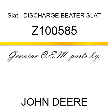 Slat - DISCHARGE BEATER SLAT Z100585