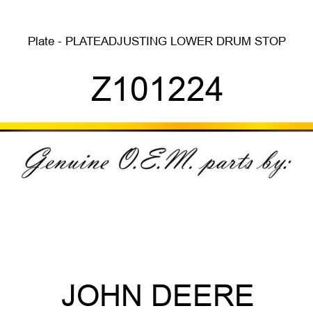 Plate - PLATE,ADJUSTING, LOWER DRUM STOP Z101224
