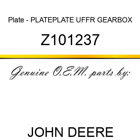 Plate - PLATE,PLATE, UFFR GEARBOX Z101237