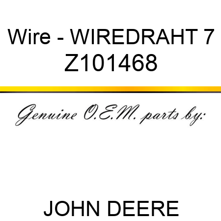 Wire - WIRE,DRAHT 7 Z101468
