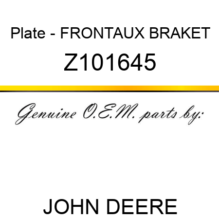Plate - FRONTAUX BRAKET Z101645