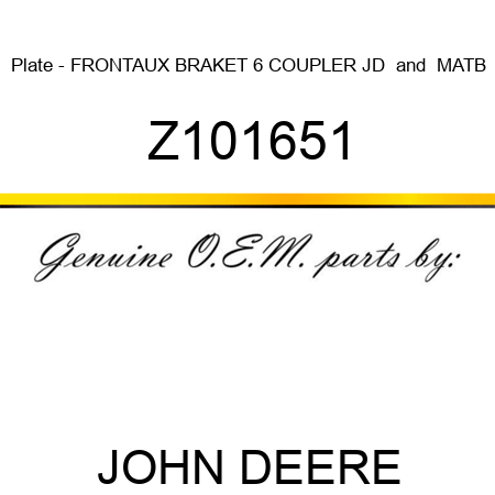 Plate - FRONTAUX BRAKET 6 COUPLER JD & MATB Z101651