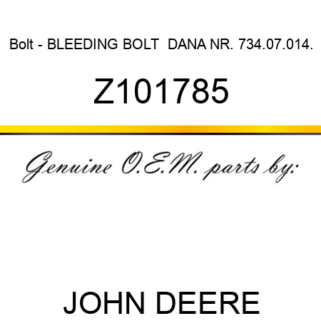 Bolt - BLEEDING BOLT  DANA NR. 734.07.014. Z101785