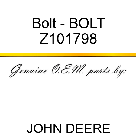 Bolt - BOLT Z101798