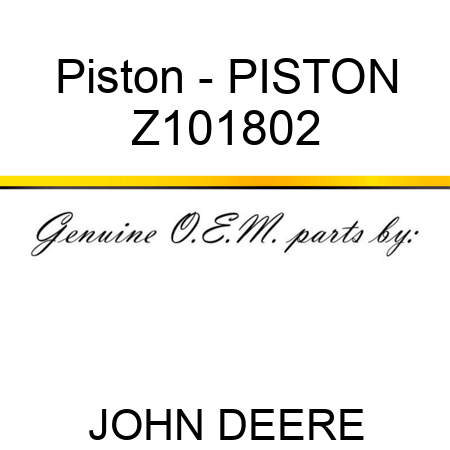 Piston - PISTON Z101802