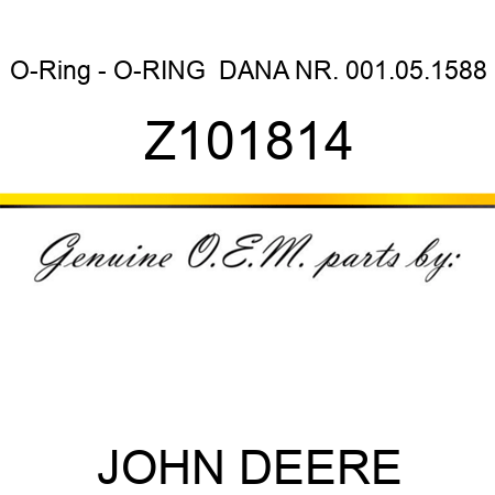 O-Ring - O-RING  DANA NR. 001.05.1588 Z101814