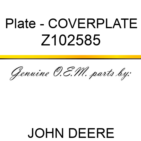 Plate - COVERPLATE Z102585