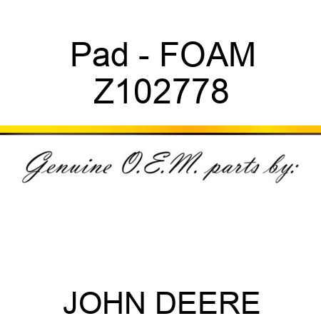 Pad - FOAM Z102778