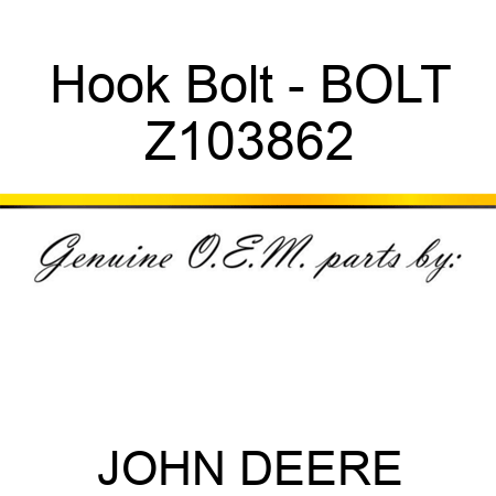 Hook Bolt - BOLT Z103862
