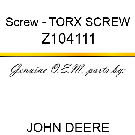 Screw - TORX SCREW Z104111