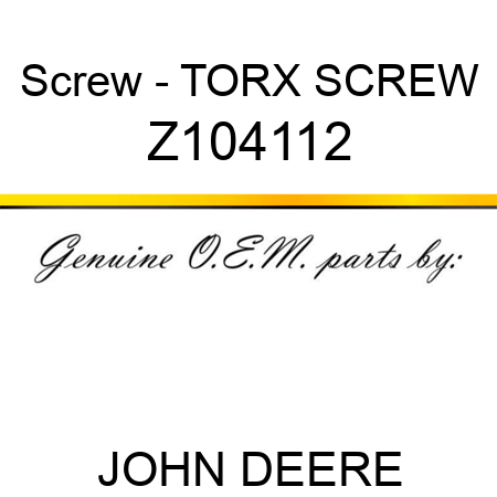Screw - TORX SCREW Z104112