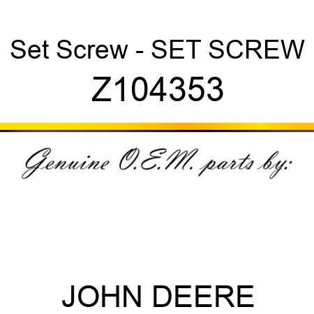 Set Screw - SET SCREW Z104353