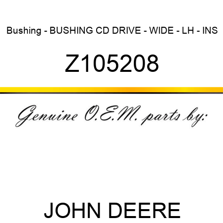 Bushing - BUSHING, CD DRIVE - WIDE - LH - INS Z105208