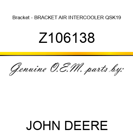 Bracket - BRACKET, AIR INTERCOOLER QSK19 Z106138