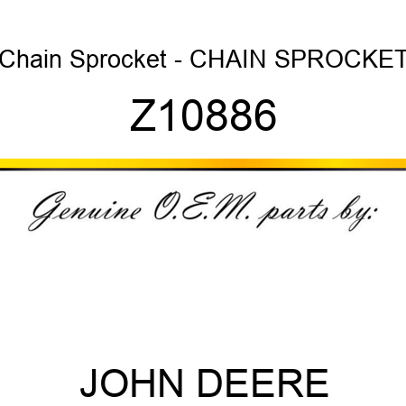 Chain Sprocket - CHAIN SPROCKET Z10886