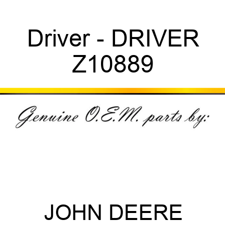 Driver - DRIVER Z10889