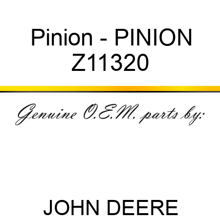 Pinion - PINION Z11320