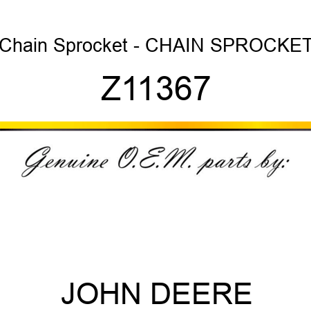 Chain Sprocket - CHAIN SPROCKET Z11367