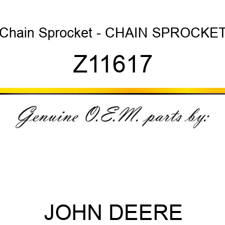 Chain Sprocket - CHAIN SPROCKET Z11617