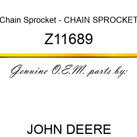 Chain Sprocket - CHAIN SPROCKET Z11689