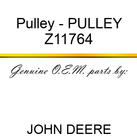 Pulley - PULLEY Z11764
