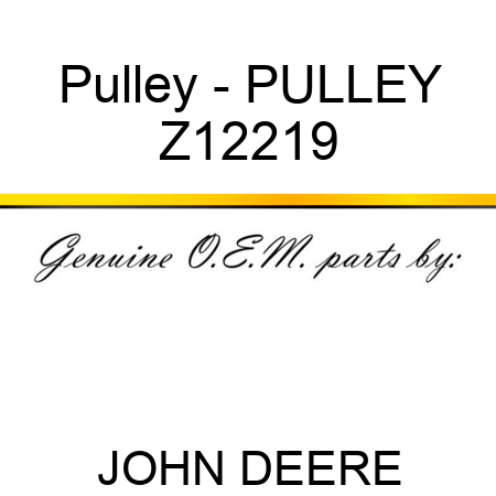 Pulley - PULLEY Z12219