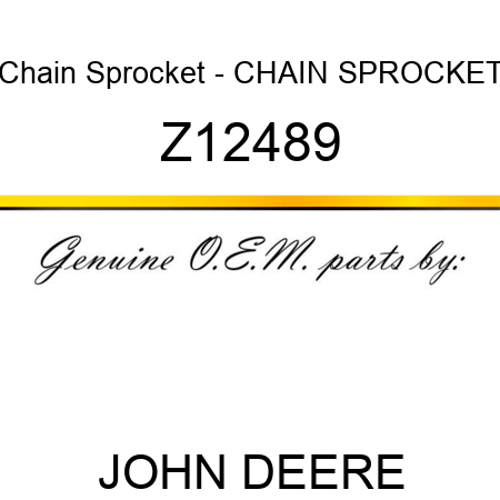 Chain Sprocket - CHAIN SPROCKET Z12489