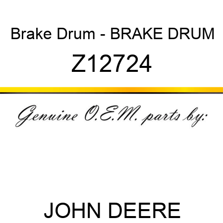 Brake Drum - BRAKE DRUM Z12724
