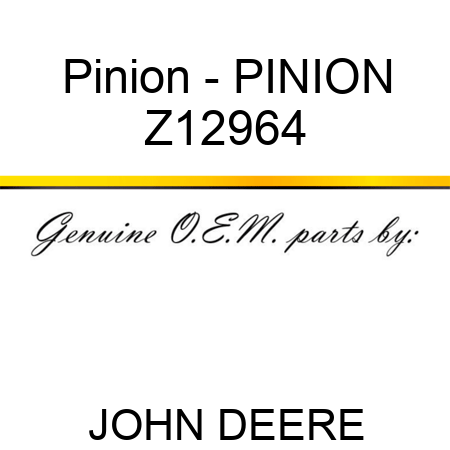 Pinion - PINION Z12964