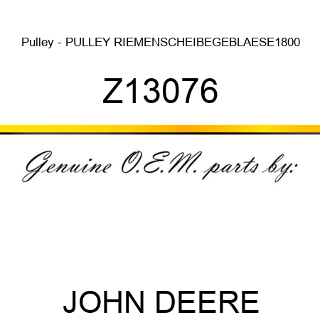 Pulley - PULLEY, RIEMENSCHEIBE,GEBLAESE,1800 Z13076