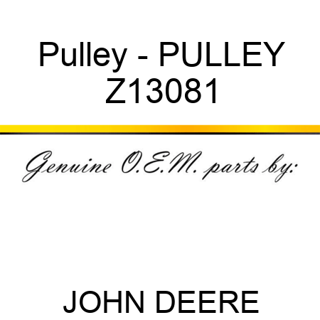 Pulley - PULLEY Z13081
