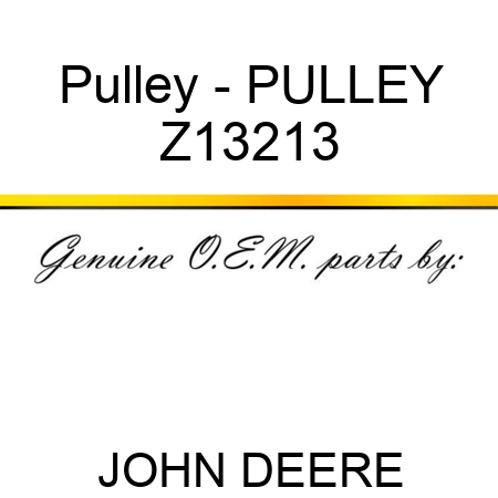 Pulley - PULLEY Z13213