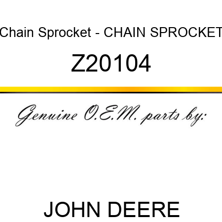 Chain Sprocket - CHAIN SPROCKET Z20104