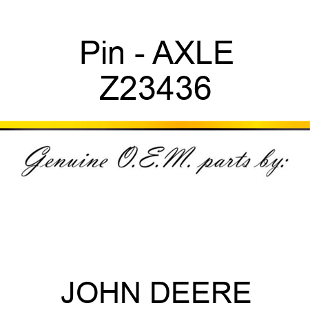 Pin - AXLE Z23436