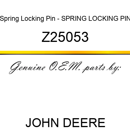 Spring Locking Pin - SPRING LOCKING PIN Z25053
