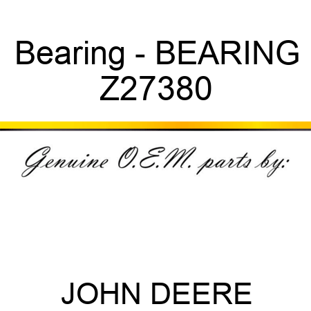 Bearing - BEARING Z27380