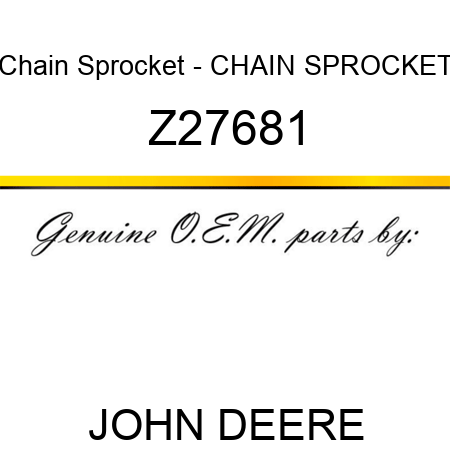 Chain Sprocket - CHAIN SPROCKET Z27681