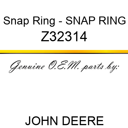 Snap Ring - SNAP RING Z32314