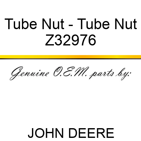 Tube Nut - Tube Nut Z32976