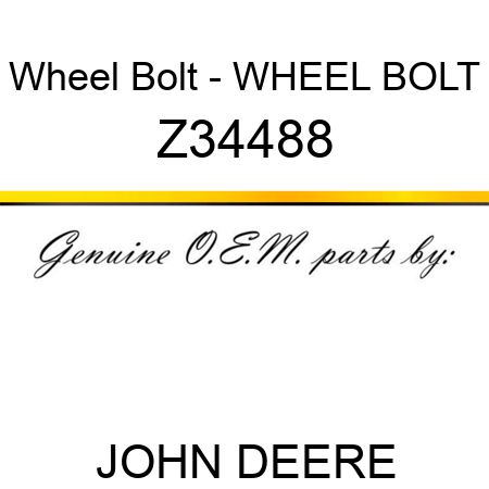Wheel Bolt - WHEEL BOLT Z34488