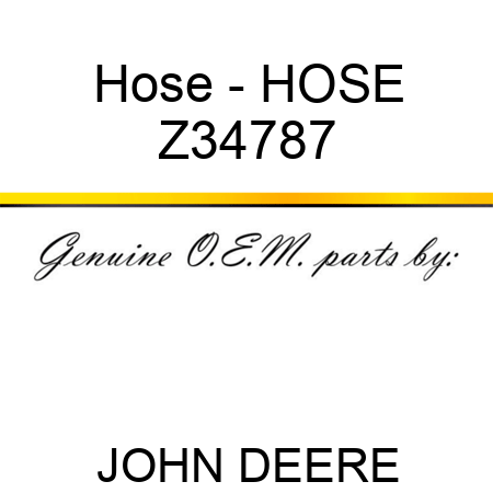 Hose - HOSE Z34787