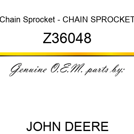 Chain Sprocket - CHAIN SPROCKET Z36048