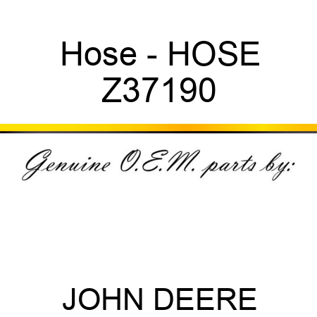 Hose - HOSE Z37190