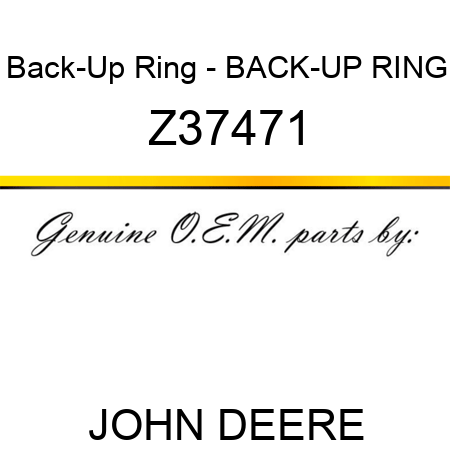 Back-Up Ring - BACK-UP RING Z37471