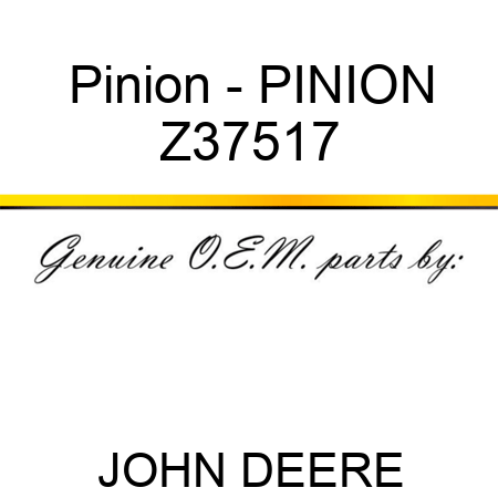 Pinion - PINION Z37517